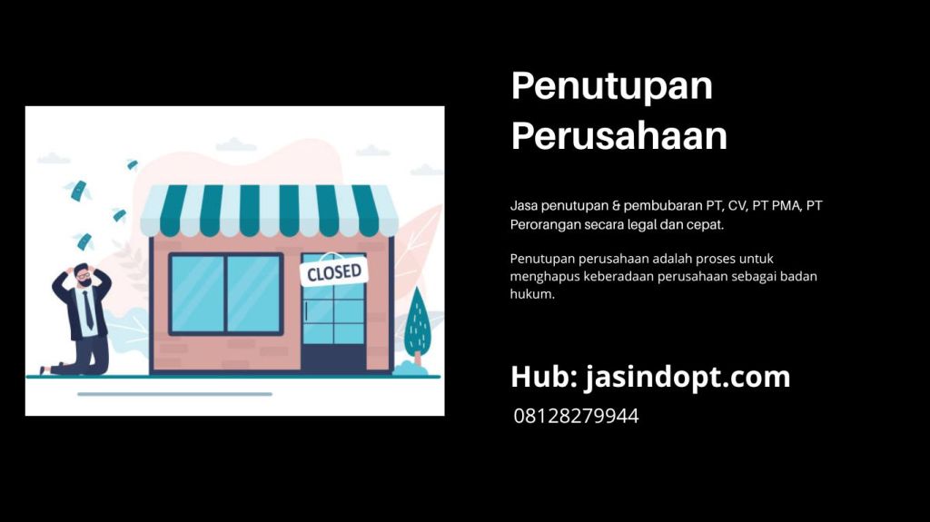 Jasa Penutupan Perusahaan Kota Bekasi (Terpercaya, Aman &&nbsp;Termurah)